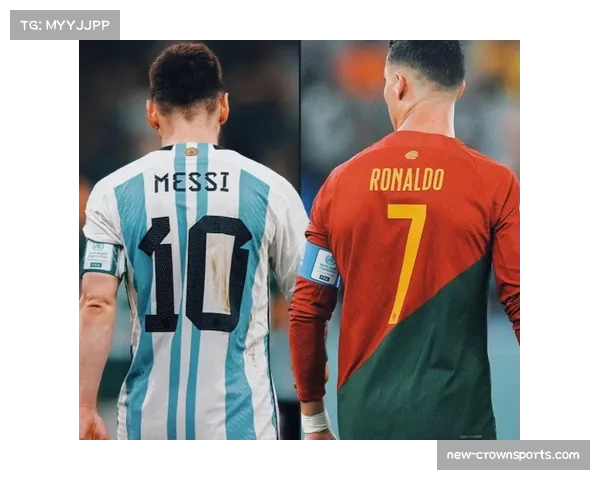 梅西C罗或将迎来世界杯终极对话 北美赛场见证时代落幕